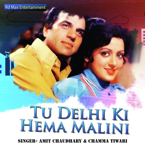 Tu Delhi Ki Hema Malini Amit Chaudhary MP3 Download