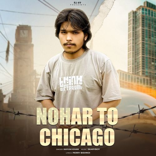 Nohar To Chicago Kayum Khan MP3 Download