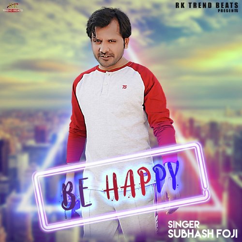 Be Happy Subhash Fauji MP3 Download