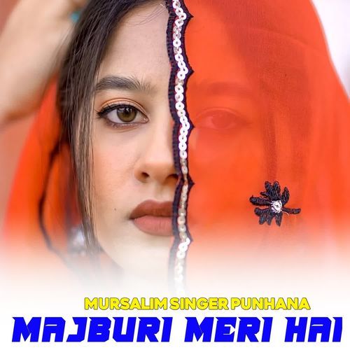 MAJBURI MERI HAI Mursalim Singer Punhana MP3 Download