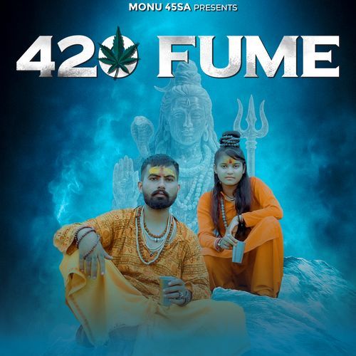 420 Fume Monu 45sa MP3 Download