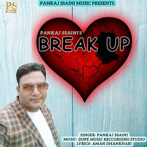 Break Up Pankaj Ssaini MP3 Download