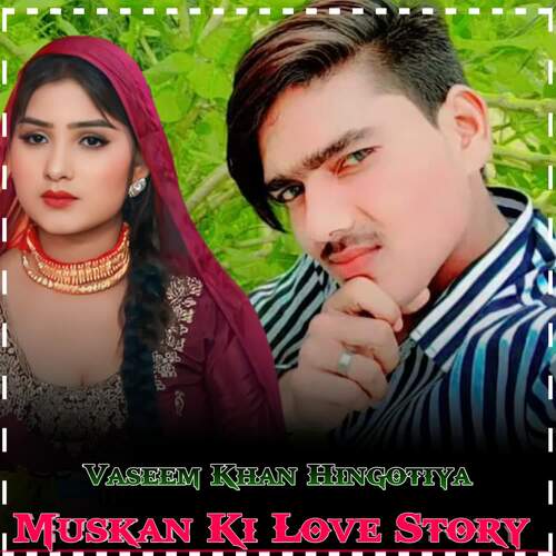 Muskan Ki Love Story Vaseem Khan Hingotiya MP3 Download