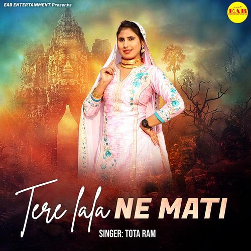 Tere Lala Ne Mati Tota Ram MP3 Download