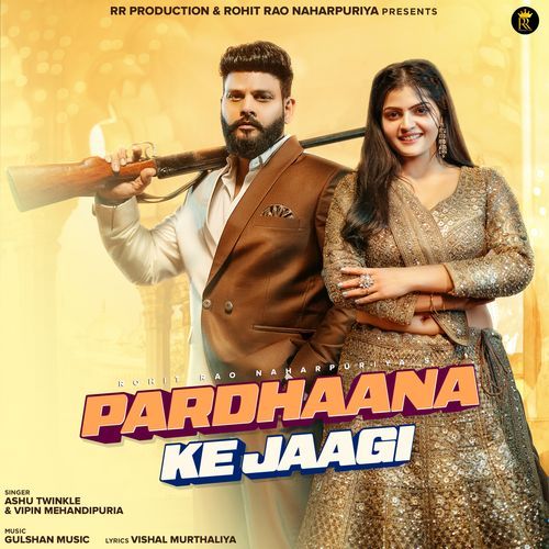 Pardhaana Ke Jaagi Ashu Twinkle MP3 Download