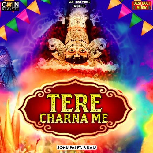 Tere Charna Me ( Khatushyam Ji ) Sonu Pai MP3 Download