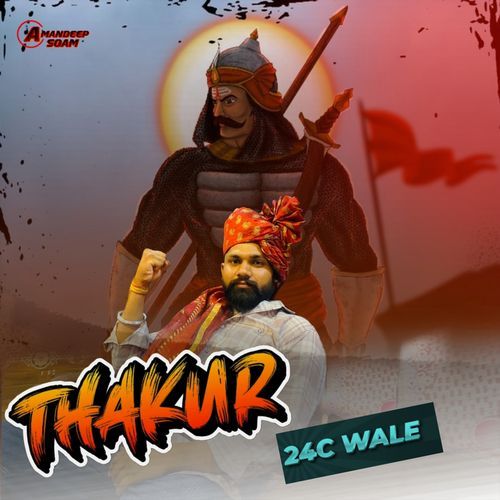 Thakur 24C Wale Amandeep Soam MP3 Download