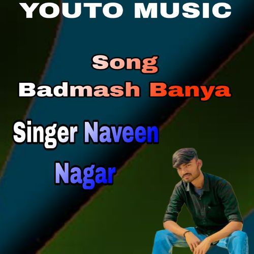 Badmash Banya Naveen Nagar MP3 Download