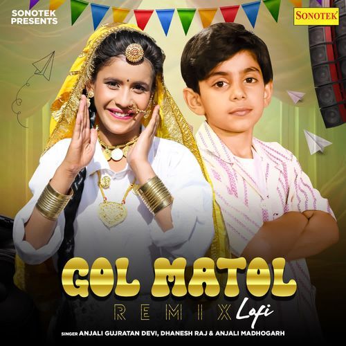 Gol Matol Remix Lofi Dhanesh Raj MP3 Download