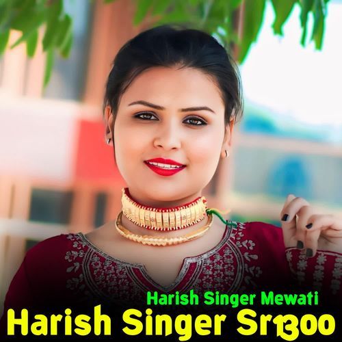 Harish Singer Sr1300 HARISH SINGER MEWATI MP3 Download