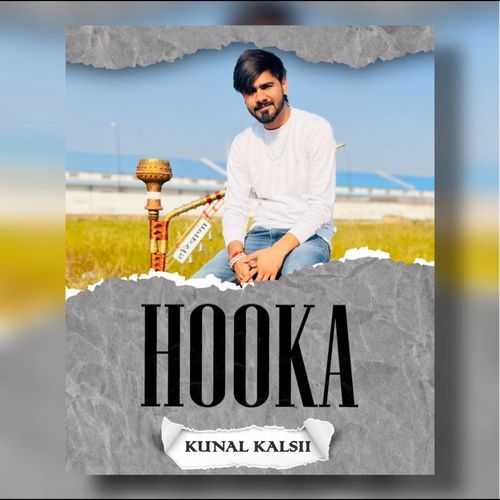 Hooka Kunal Kalsii MP3 Download