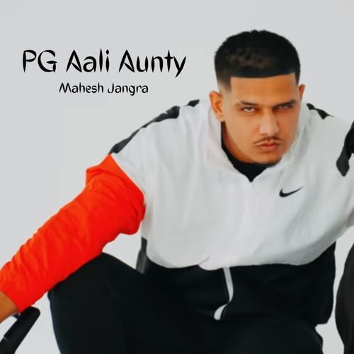 Pg Aali Aunty Mahesh Jangra MP3 Download