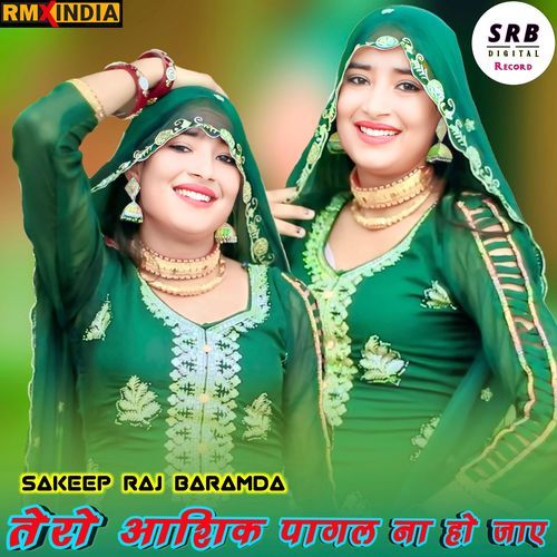 Tero Aasik Pagal Na Ho Jay Sakeep Raj Baramda MP3 Download