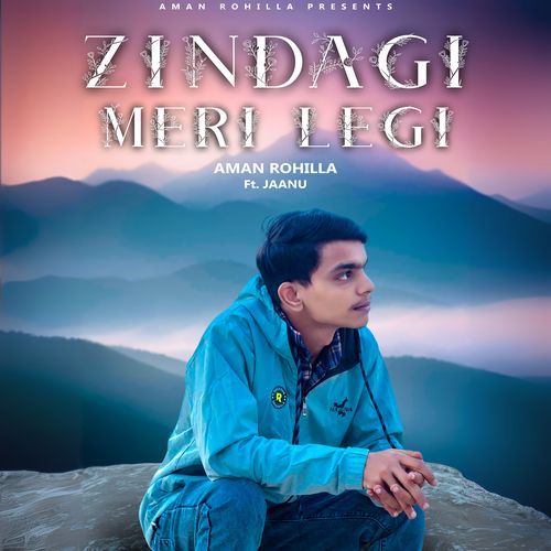 Zindagi Meri Lagi Aman Rohilla MP3 Download