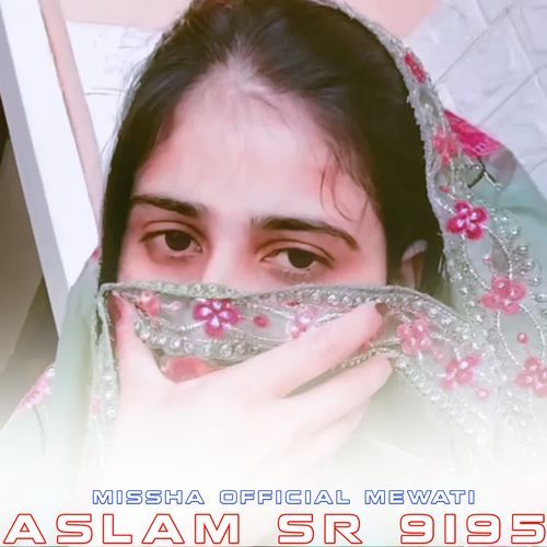 ASLAM SR 9195 Missha Official Mewati MP3 Download