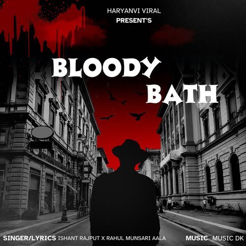 Bloody Bath Ishant Rajput MP3 Download