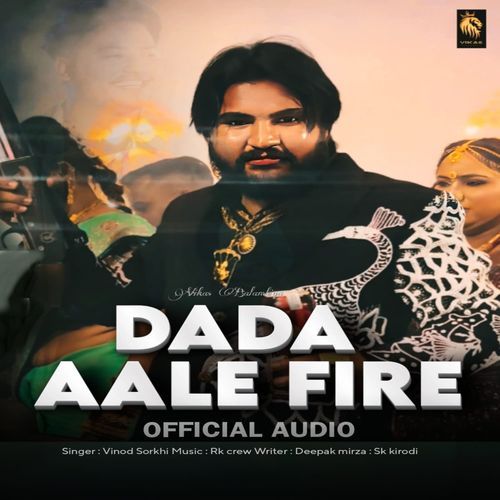Dada Aale Fire Vinod Sorkhi MP3 Download