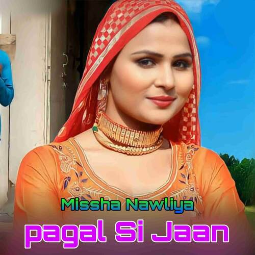Pagal Si Jaan Missha Nawliya MP3 Download