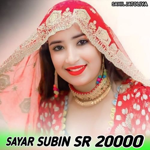 SAYAR SUBIN SR 20000 Sayar Subin Mewati MP3 Download