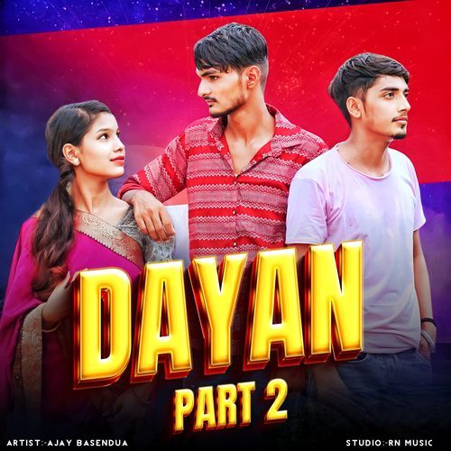 Dayan, Pt. 2 Ajay Basendua MP3 Download