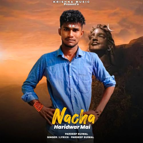 Nacha Haridwar Mai Pardeep Suiwal MP3 Download