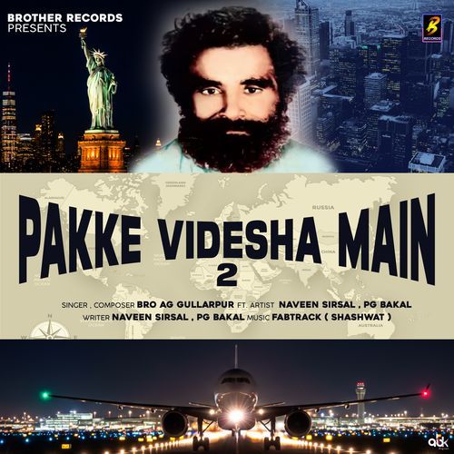 Pakke Videsha Main 2 Bro AG Gullarpur MP3 Download