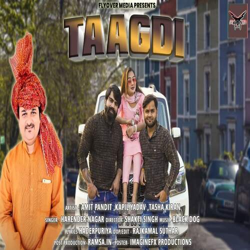 Taagdi (feat. Amit Pandit, Kapil Yadav, Tasha Kiran) Harender Nagar MP3 Download