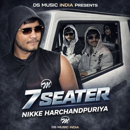 7 Seater Nikke Harchandpuriya MP3 Download