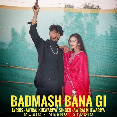 Badmash Bana Gi Awiraj Khewariya MP3 Download