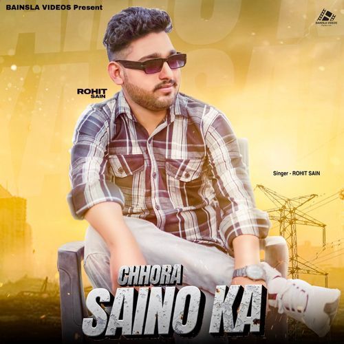 Chhora Saino Ka Rohit Sain MP3 Download