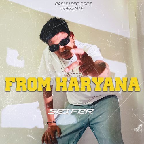 From Haryana Seifer MP3 Download