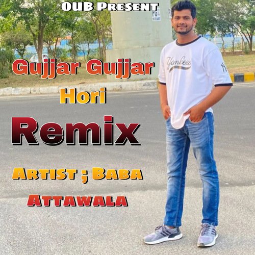 Gujjar Gujjar Hori (Remix) Baba Attawala MP3 Download