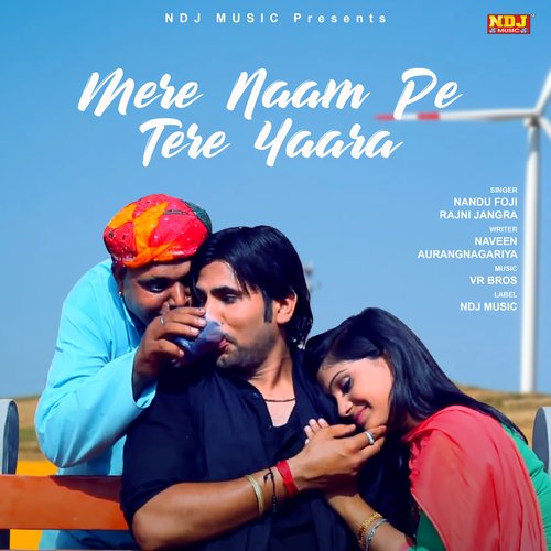Mere Naam Pe Tere Yaara Rajni Jangra MP3 Download