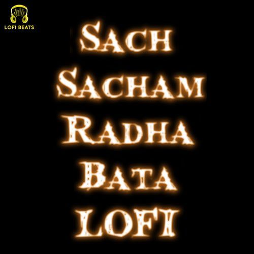 Sach Sacham Radha Bata LoFi Tarun Panchal (TR Music) MP3 Download