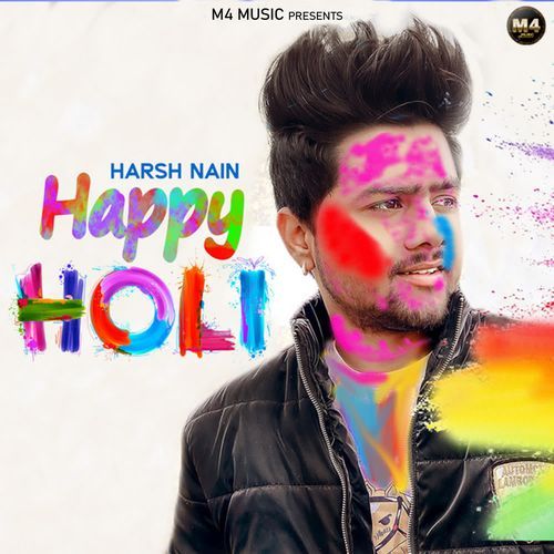 Happy Holi Harsh Nain MP3 Download
