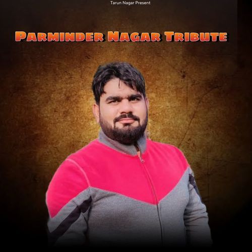 Parminder Nagar Tribute tarun nagar MP3 Download