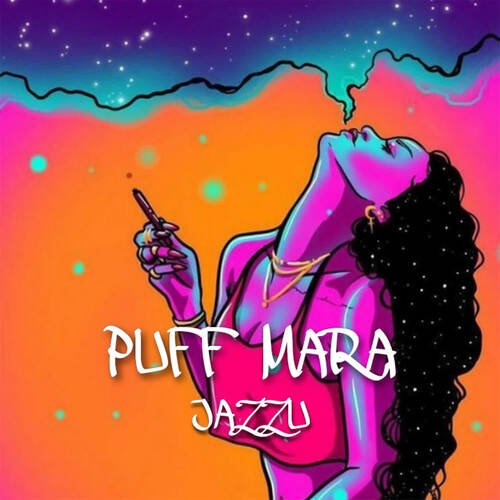Puff Mara Jazzu MP3 Download