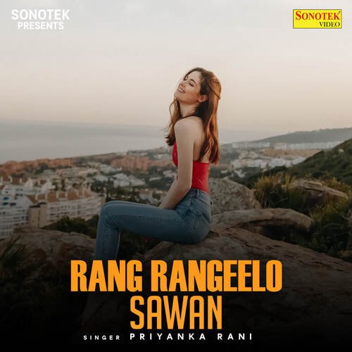 Rang Rangeelo Sawan Priyanka Rani MP3 Download