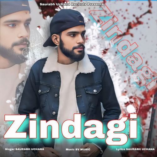 Zindagi Saurabh Uchana MP3 Download
