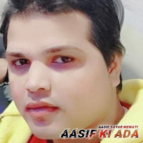 Aasif Ki Ada Aasif Sayar Mewati MP3 Download