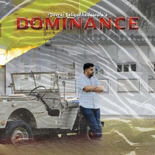 DOMINANCE Devraj Beliyakhedawala MP3 Download