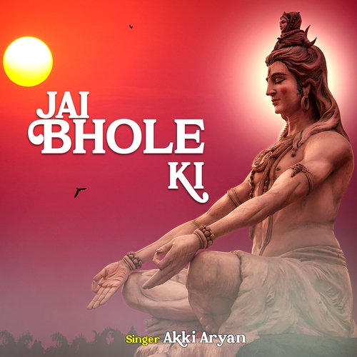 Jai Bhole Ki Akki Aryan MP3 Download