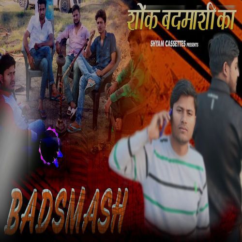 Shok Badmashi Ka Badmash MP3 Download