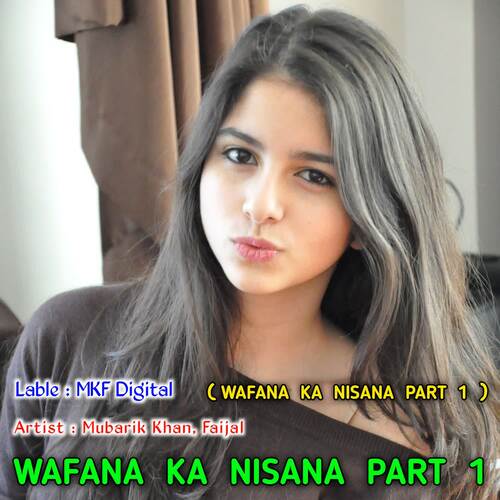 WAFANA KA NISANA PART 1 Mubarik Khan MP3 Download