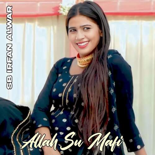 Allah Su Mafi SB Irfan Alwar MP3 Download