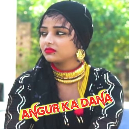 Angur Ka Dana Sahil Sayar Sakras MP3 Download