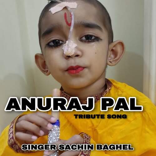 Anuraj Pal Tribute Song Sachin Baghel MP3 Download