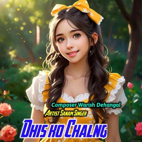 Dhis ko Chalng Sanam Singer MP3 Download