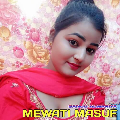 Mewati Masuf Sanju Alwariya MP3 Download