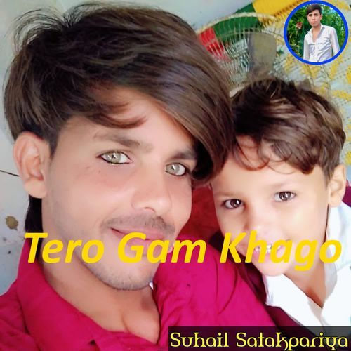 Tero Gam Khago Suhail Satakpariya MP3 Download